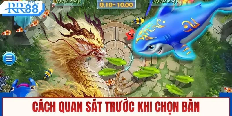 3 yếu tố nên quan sát trước khi chọn bàn bắn cá 