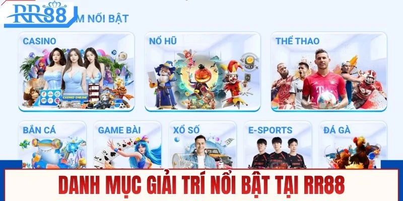 Danh mục giải trí nổi bật tại RR88