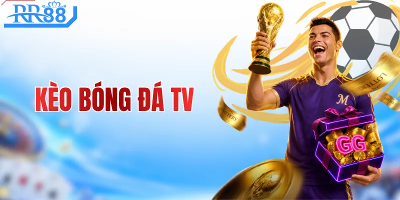 Kèo Bóng Đá Tv - Cách Nhận Định Kèo Thơm Từ Chuyên Gia