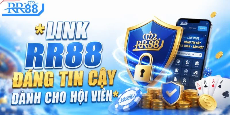 Link RR88 đáng tin cậy dành cho hội viên