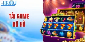 Tải Game Nổ Hũ - Trải Nghiệm Kho Siêu Phẩm Đặc Sắc