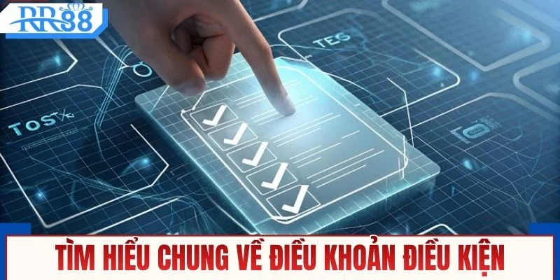 Tìm hiểu chung về điều khoản điều kiện