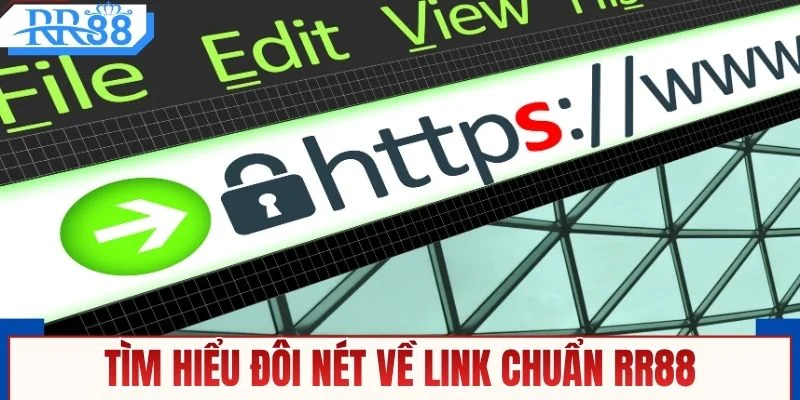 Tìm hiểu đôi nét về link chuẩn RR88